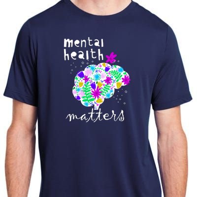 Mental Health Matters Flowers Brain Awareness Month Adult ChromaSoft Performance T-Shirt