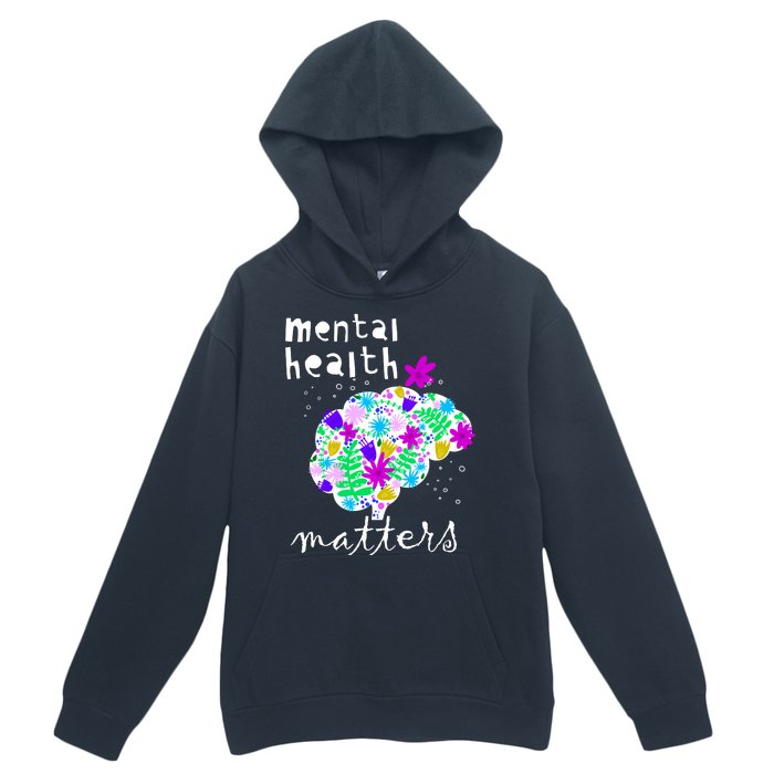 Mental Health Matters Flowers Brain Awareness Month Urban Pullover Hoodie