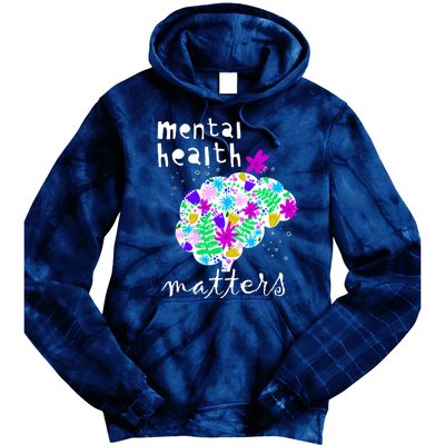 Mental Health Matters Flowers Brain Awareness Month Tie Dye Hoodie