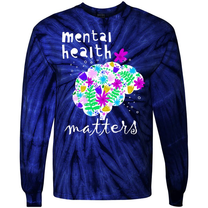 Mental Health Matters Flowers Brain Awareness Month Tie-Dye Long Sleeve Shirt