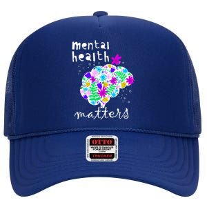 Mental Health Matters Flowers Brain Awareness Month High Crown Mesh Back Trucker Hat