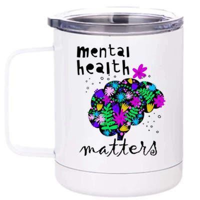 Mental Health Matters Flowers Brain Awareness Month 12 oz Stainless Steel Tumbler Cup