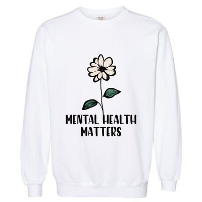 Mental Health Matters Garment-Dyed Sweatshirt