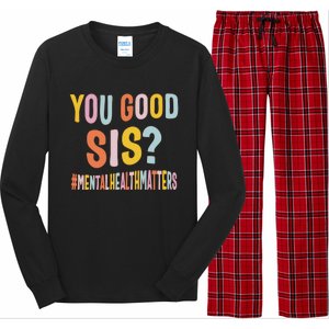 Mental Health Matters You Good Sis Positive Women Therapist Long Sleeve Pajama Set