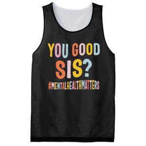 Mental Health Matters You Good Sis Positive Women Therapist Mesh Reversible Basketball Jersey Tank