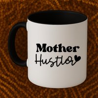 Mother Hustler Mug
