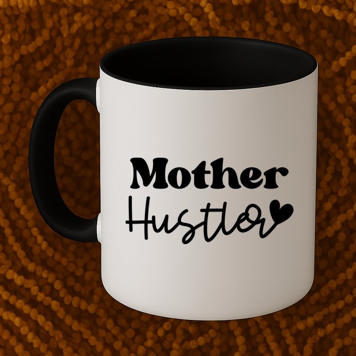 Mother Hustler Mug