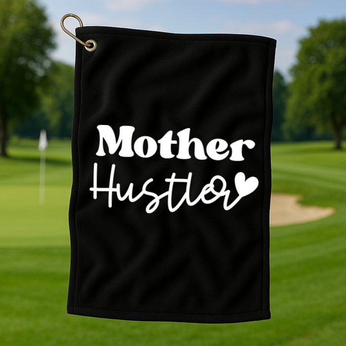 Mother Hustler Golf Towel