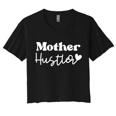Mother Hustler Crop Top
