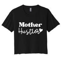 Mother Hustler Women's Crop Top Tee