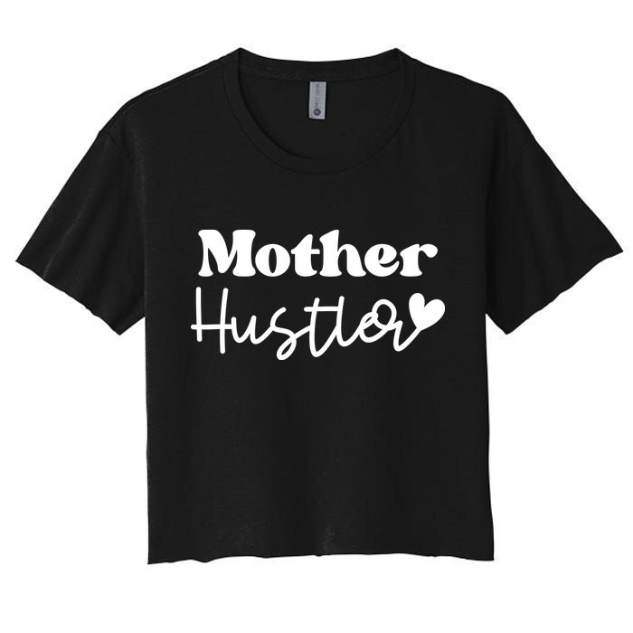 Mother Hustler Women's Crop Top Tee