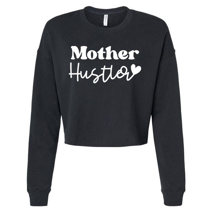 Mother Hustler Cropped Pullover Crew
