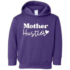 Mother Hustler Toddler Hoodie