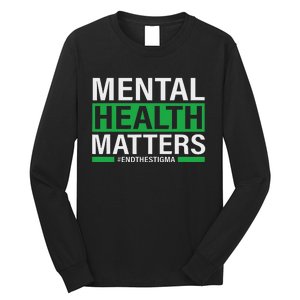 Mental Health Matters End The Stigma Mental Health Awareness Long Sleeve Shirt