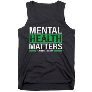 Mental Health Matters End The Stigma Mental Health Awareness Tank Top