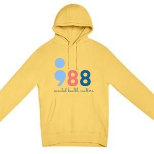 Mental Health Matters 988 Suicide Prevention Awareness Premium Pullover Hoodie