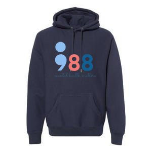 Mental Health Matters 988 Suicide Prevention Awareness Premium Hoodie