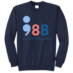 Mental Health Matters 988 Suicide Prevention Awareness Tall Sweatshirt