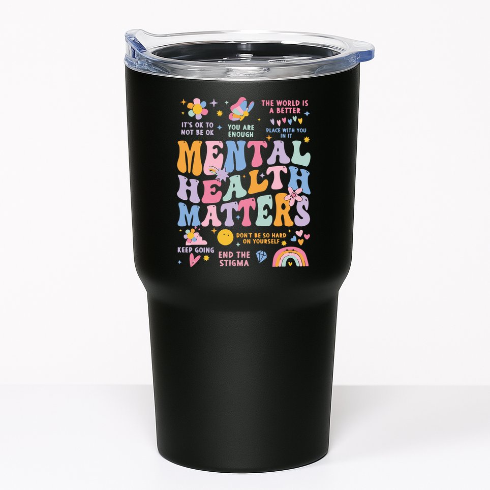 Mental Health Matters Tumbler