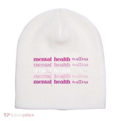 Mental Health Matter Short Acrylic Beanie