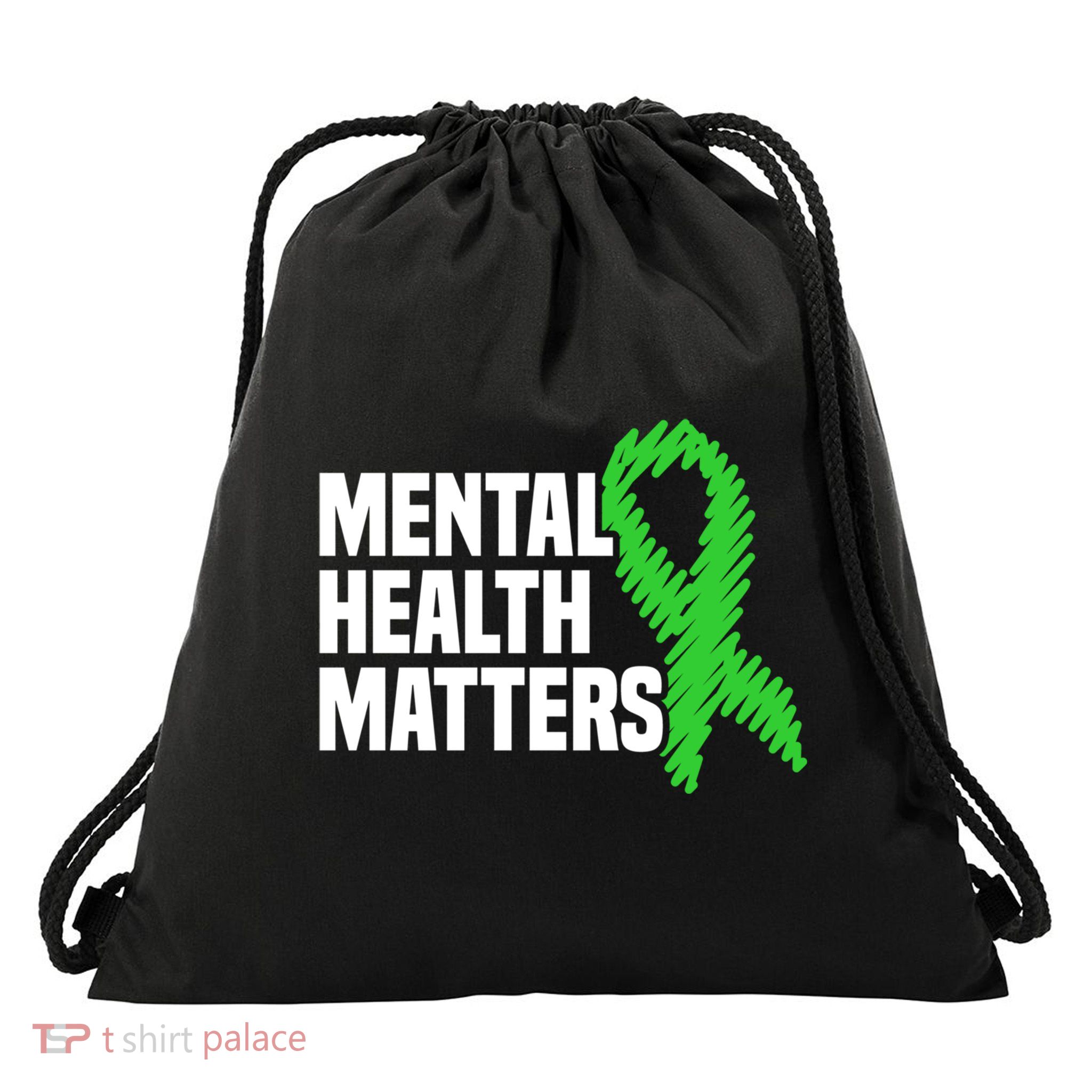 Mental Health Matters Green Ribbon Tal Health Awareness Great Gift Drawstring Bag