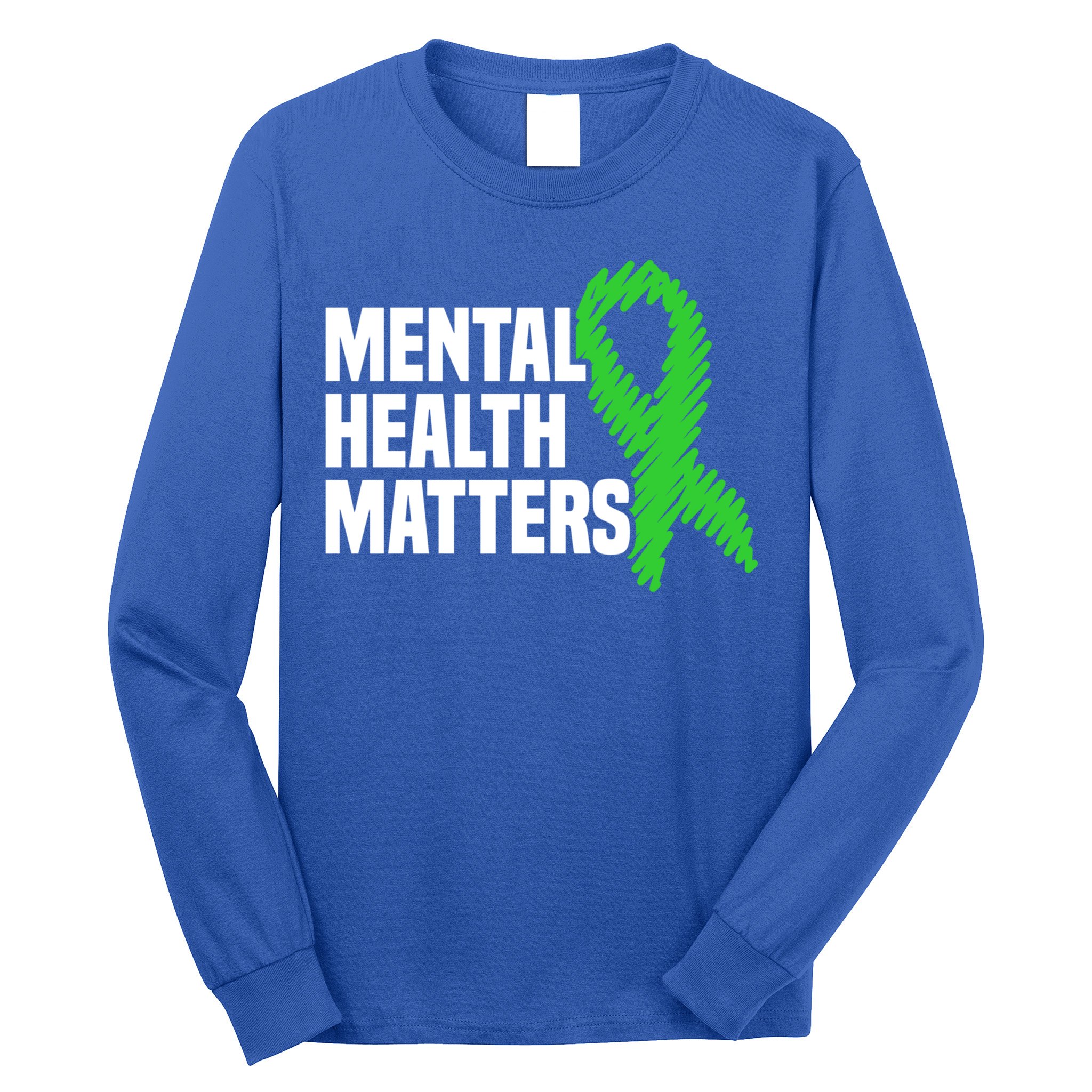 Mental Health Matters Green Ribbon Tal Health Awareness Great Gift Long Sleeve Shirt