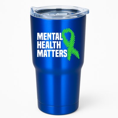 Mental Health Matters Green Ribbon Tal Health Awareness Great Gift Tumbler