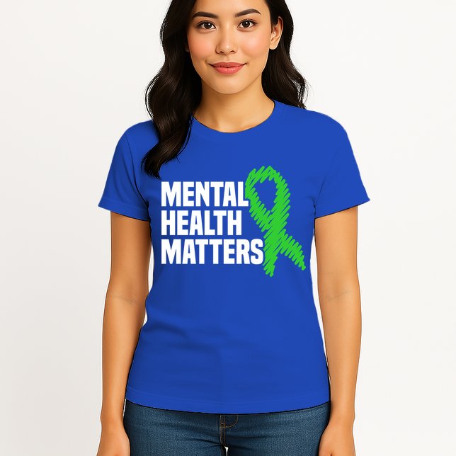 Mental Health Matters Green Ribbon Tal Health Awareness Great Gift Womens T-Shirt