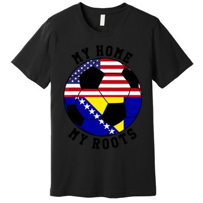 My Home My Roots Bosnia Flag Soccer Premium T-Shirt