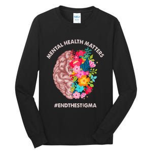 Mental Health Matters Awareness Month End The Stigma Tall Long Sleeve T-Shirt