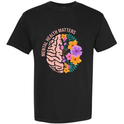 Mental Health Matters Gift Awareness Month Mental Health Garment-Dyed Heavyweight T-Shirt