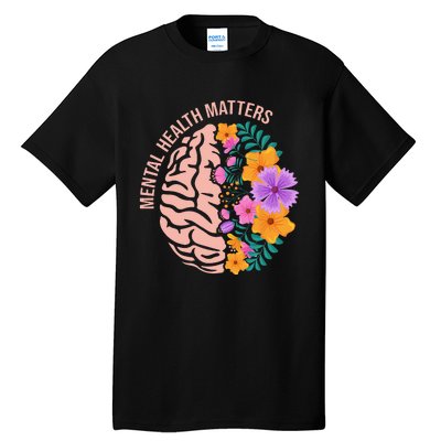 Mental Health Matters Gift Awareness Month Mental Health Tall T-Shirt