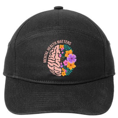 Mental Health Matters Gift Awareness Month Mental Health 7-Panel Snapback Hat