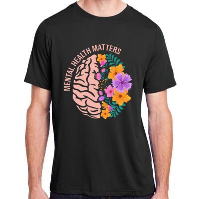 Mental Health Matters Gift Awareness Month Mental Health Adult ChromaSoft Performance T-Shirt