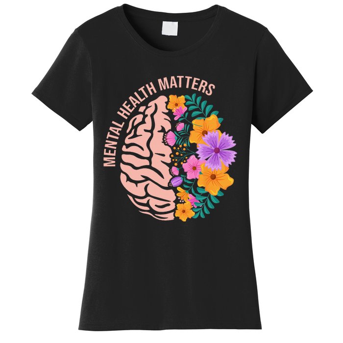 Mental Health Matters Gift Awareness Month Mental Health Women's T-Shirt