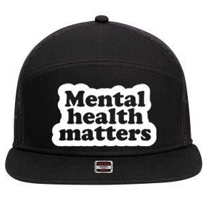 Mental Health Matters Awareness 7 Panel Mesh Trucker Snapback Hat