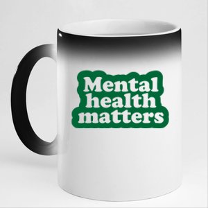 Mental Health Matters Awareness 11oz Black Color Changing Mug