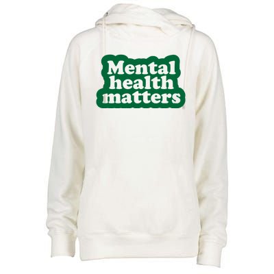 Mental Health Matters Awareness Womens Funnel Neck Pullover Hood