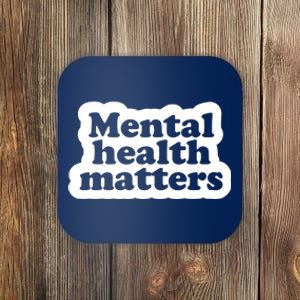 Mental Health Matters Awareness Coaster