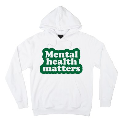 Mental Health Matters Awareness Hoodie