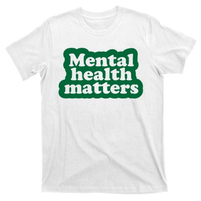 Mental Health Matters Awareness T-Shirt