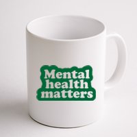 Mental Health Matters Awareness Coffee Mug