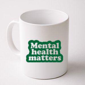 Mental Health Matters Awareness Coffee Mug