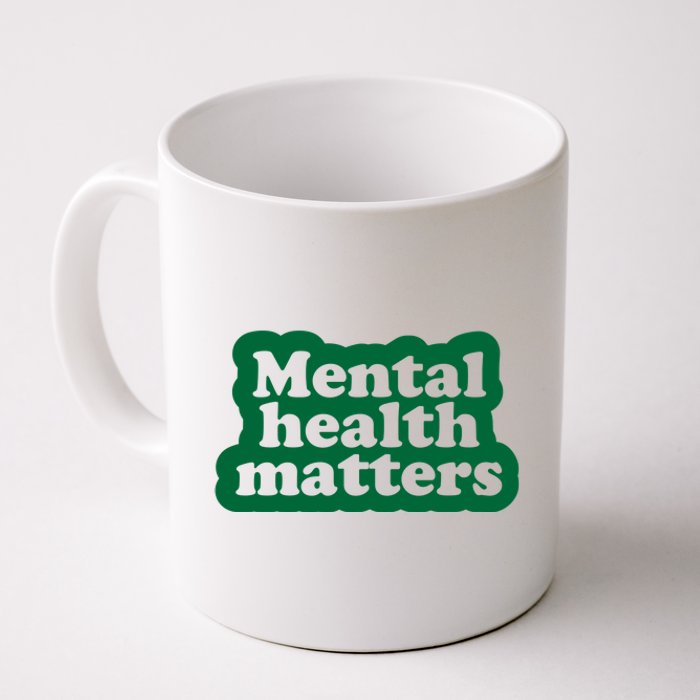 Mental Health Matters Awareness Coffee Mug