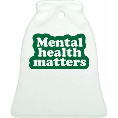 Mental Health Matters Awareness Ceramic Bell Ornament