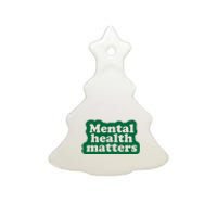 Mental Health Matters Awareness Ceramic Tree Ornament