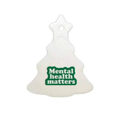 Mental Health Matters Awareness Ceramic Tree Ornament