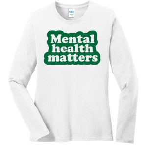 Mental Health Matters Awareness Ladies Long Sleeve Shirt