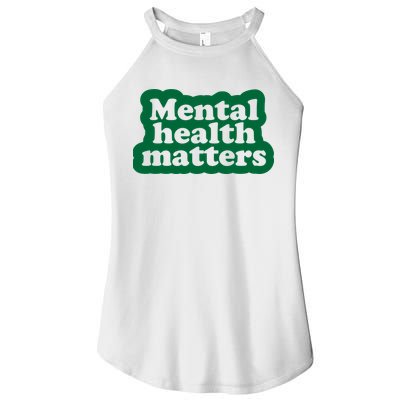 Mental Health Matters Awareness Women's Perfect Tri Rocker Tank