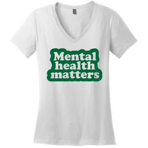 Mental Health Matters Awareness Women's V-Neck T-Shirt